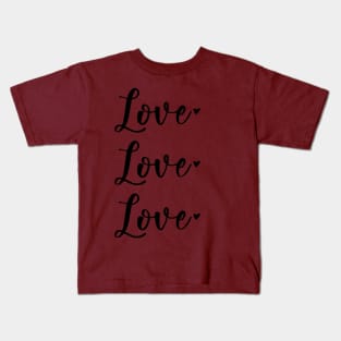 Love, love, love Kids T-Shirt